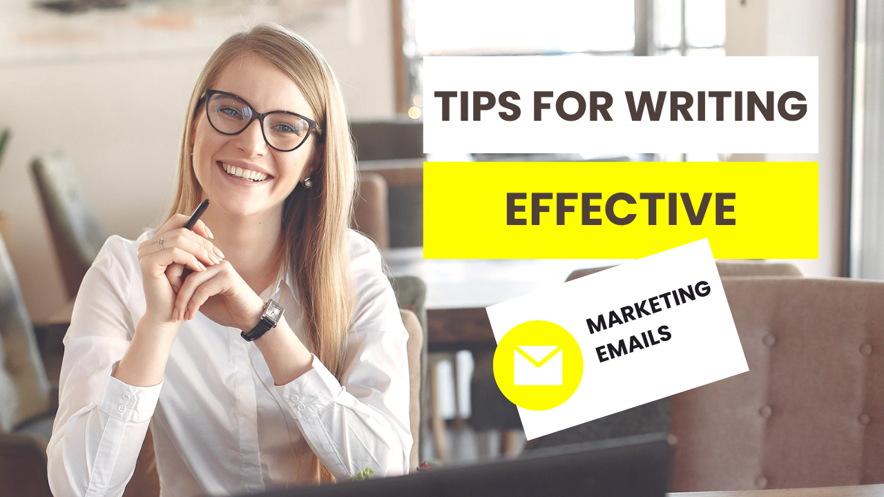 Essential Tips for Writing Effective Marketing Emails