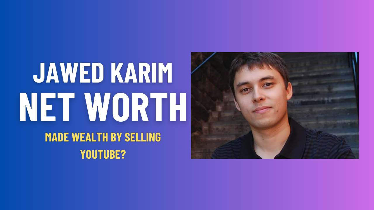 Jawed karim net worth