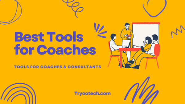best tools for coaches & Consultants