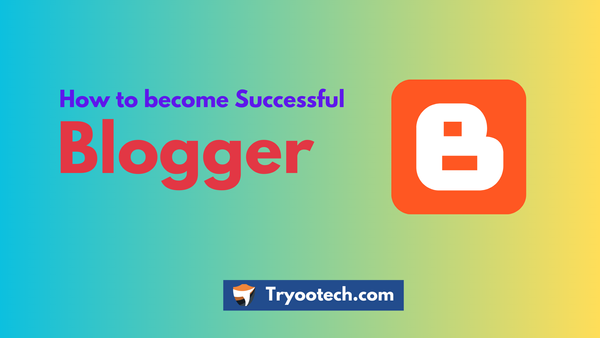 how to become successful blogger